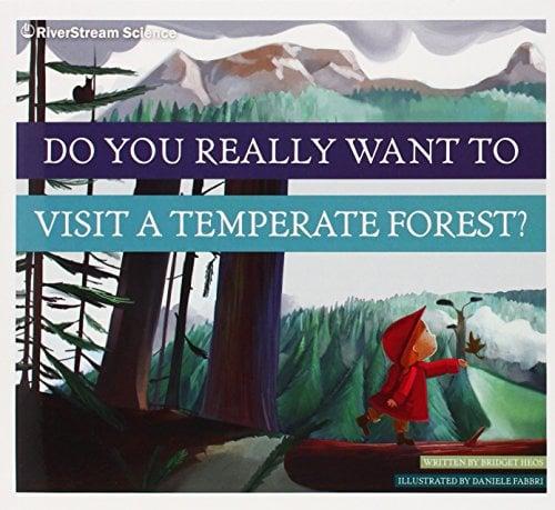 Do You Really Want to Visit a Temperate Forest? (Do You Really Want to Visit...?)