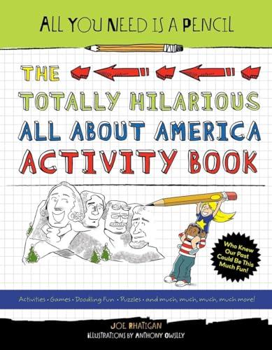 The Totally Hilarious all About America Activity Book (All You Need Is a Pencil)