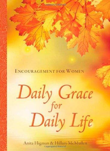 Daily Grace for Daily Life: Encouragement for Women