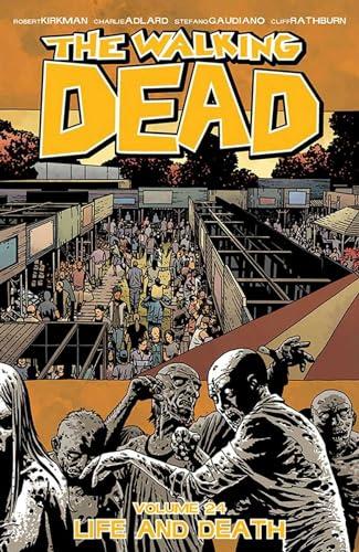 Life and Death (The Walking Dead, Volume 24)
