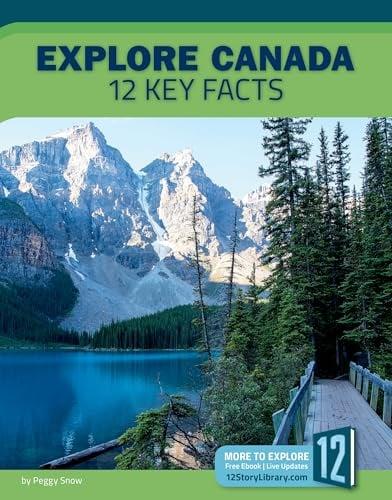 Explore Canada: 12 Key Facts (Country Profiles)