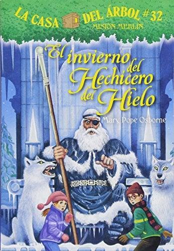 El Invierno Del Hechicero Del Hielo (La Casa Del Arbol: Mision Merlin, Bk. 32)