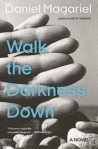 Walk the Darkness Down