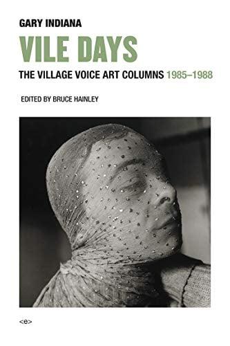 Vile Days: The Village Voice Art Columns, 1985-1988 (Semiotext(e)/Active Agents)