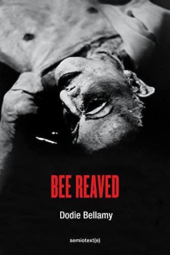 Bee Reaved (Semiotext(e)