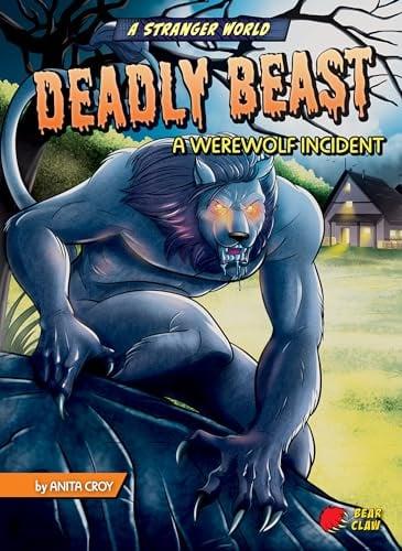 Deadly Beast: A Werewolf Incident (Stranger World)