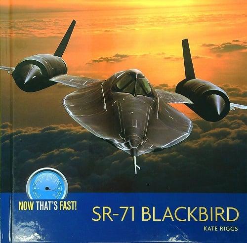 SR-71 Blackbird (Now That's Fast!)