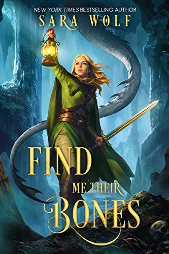 Find Me Their Bones (Bring Me Their Hearts, Bk. 2)