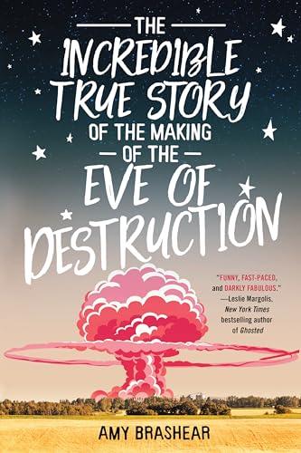 The Incredible True Story of the Making of the Eve of Destruction