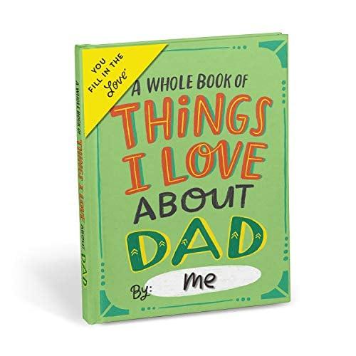 A Whole Book of Things I Love About Dad (You Fill in the Love)