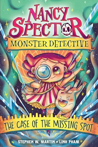 The Case of the Missing Spot (Nancy Spector, Monster Detective, Volume 1)