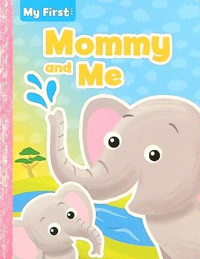 Mommy and Me (My First)