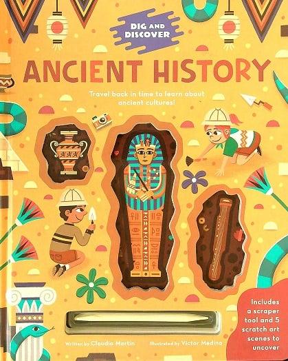 Ancient History: Travel Back in Time to Learn About Ancient Cultures! (Dig and Discover)