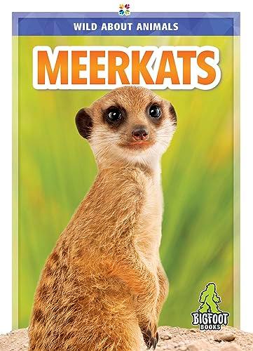 Meerkats (Wild About Animals)