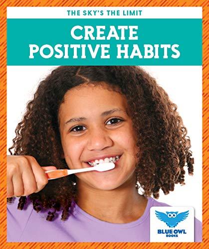 Create Positive Habits (The Sky's the Limit)