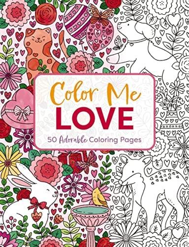 Color Me Love: 50 Adorable Coloring Pages