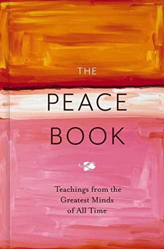 The Peace Book: Teachings From the Greatest Minds of All Time