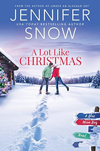 A Lot Like Christmas (Blue Moon Bay, Bk. 2)