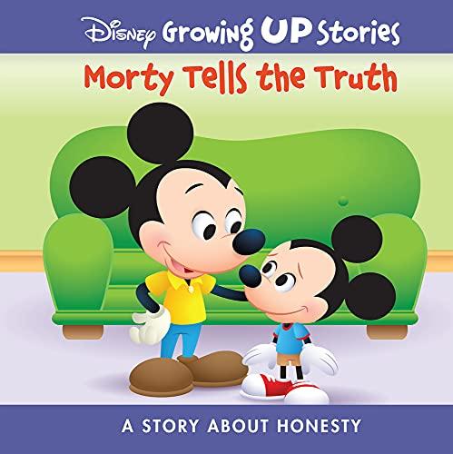 Morty Tells the Truth: A Story About Honesty (Disney Growing Up Stories)