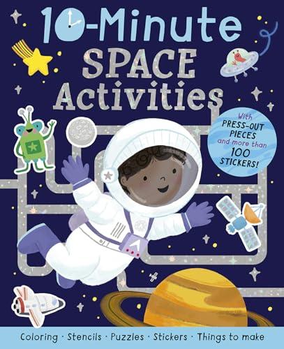 10-Minute Space Activities With Press-Out Pieces and More Than 100 Stickers!