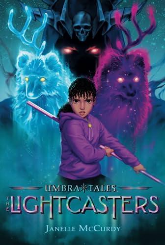 The Lightcasters (Umbra Tales, Bk. 1)
