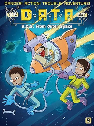 S.O.S. from Outer Space (The DATA Set, Bk. 9)