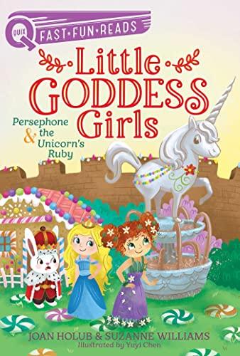 Persephone & the Unicorn's Ruby (Little Goddess Girls, Bk. 10, QUIX)