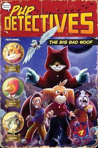 The Big Bad Woof (Pup Detectives, Bk. 7)