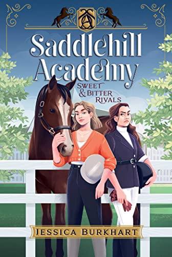 Sweet & Bitter Rivals (Saddlehill Academy, Bk. 1)