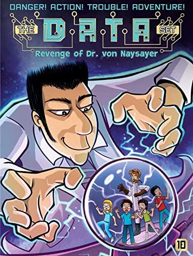 The Revenge of Dr. von Naysayer (The DATA Set, Bk. 10