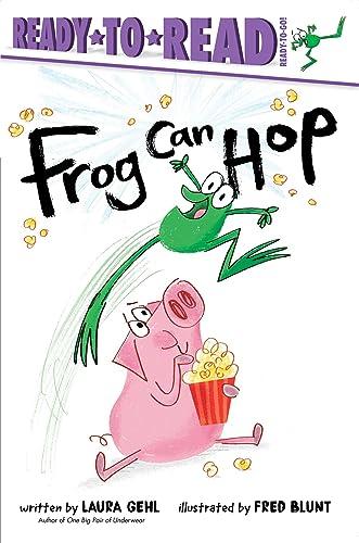 Frog Can Hop (Ready-To-Read, Ready-To-Go!)