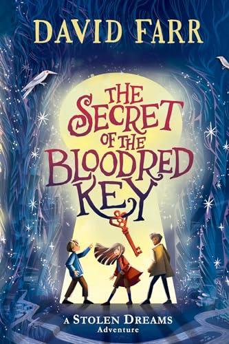 The Secret of the Bloodred Key (A Stolen Dreams Adventure, Bk. 2)