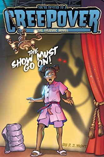 The Show Must Go On!  (Your Invited to a Creepover, Volume 4)