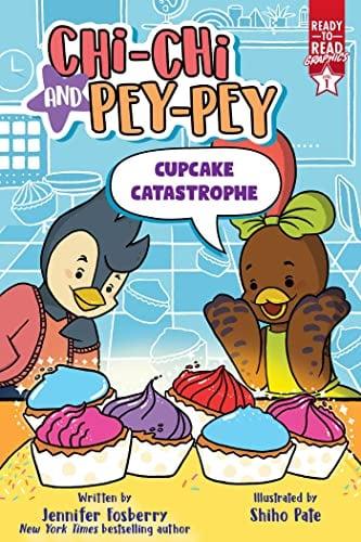 Cupcake Catastrophe (Chi-Chi and Pey-Pey, Ready-To-Read Graphics, Level 1)