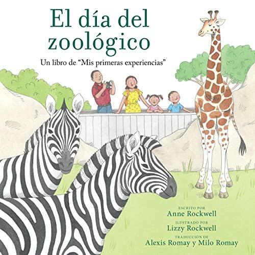 El Dia Del Zoologico: Un Libro de "Mis Primeras Experiencias"
