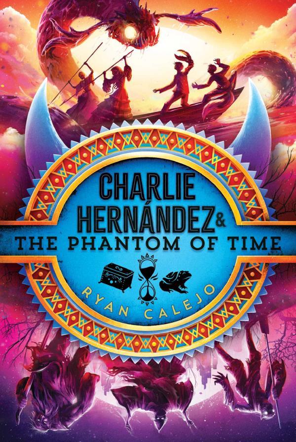 Charlie Hernández & the Phantom of Time (Charlie Hernandez, Bk. 4)