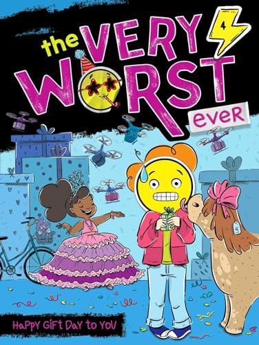Happy Gift Day to You (The Very Worst Ever, Bk. 4)