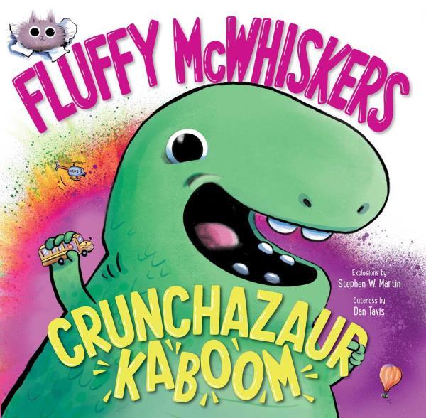Fluffy McWhiskers Crunchazaur Kaboom (Fluffy McWhiskers, Bk. 2)