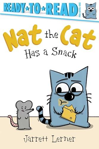 Nat the Cat Has a Snack (Nat the Cat, Ready-To-Read, Pre-Level 1)