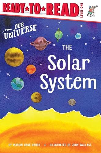 The Solar System (Our Universe, Ready-To-Read, Level 1)