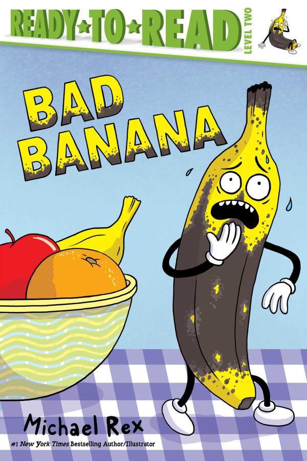 Bad Banana (Ready-To-Read, Level 2)