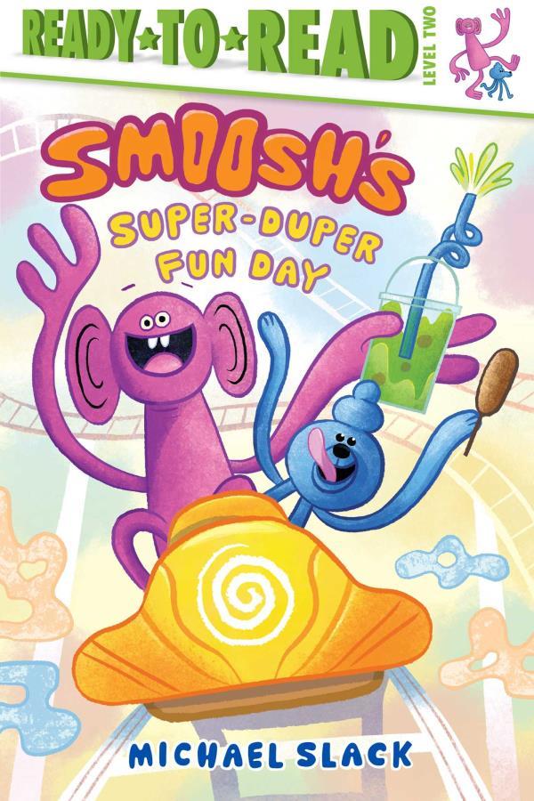 Smoosh's Super-Duper-Fun Day (Ready-To-Read, Level 2)