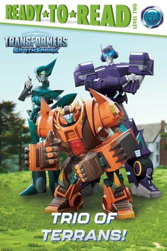 Trio of Terrans! (Transformers: EarthSpark, Ready-To-Read, Level 2)