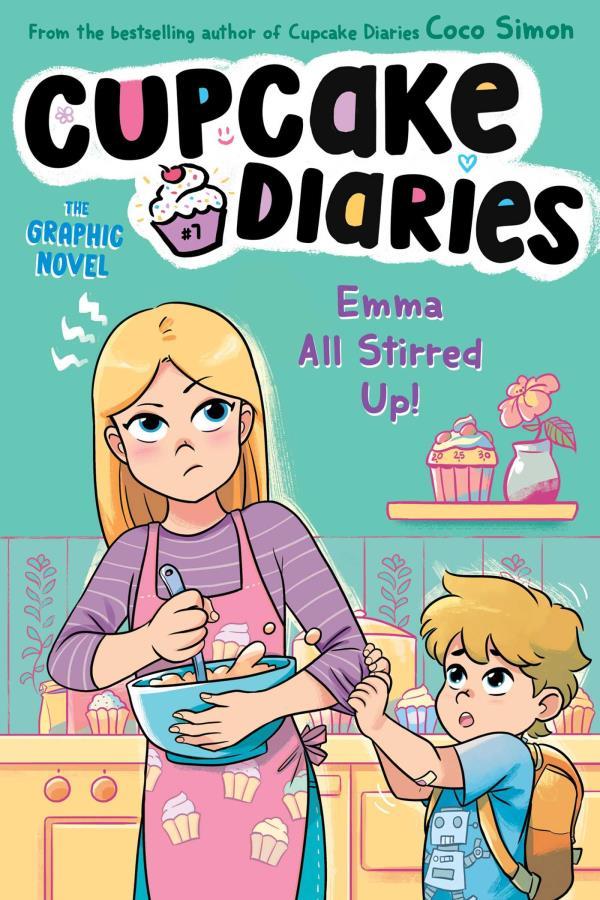 Emma All Stirred Up! (Cupcake Diaries: The Graphic Novel, Volume 7)