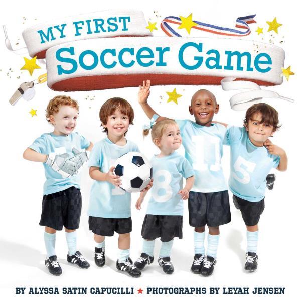 My First Soccer Game (My First)