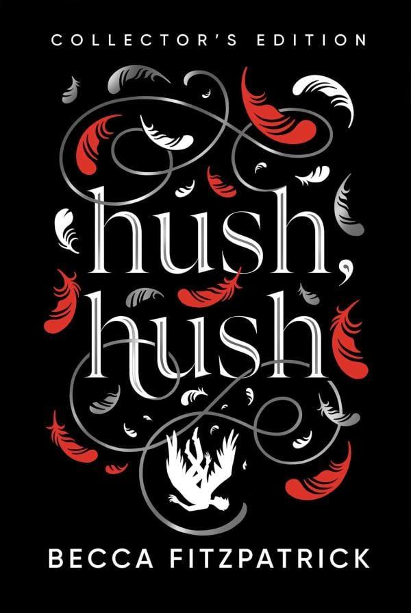 Hush, Hush (The Hush, Hush Saga, Bk. 1, Collector's Edition)