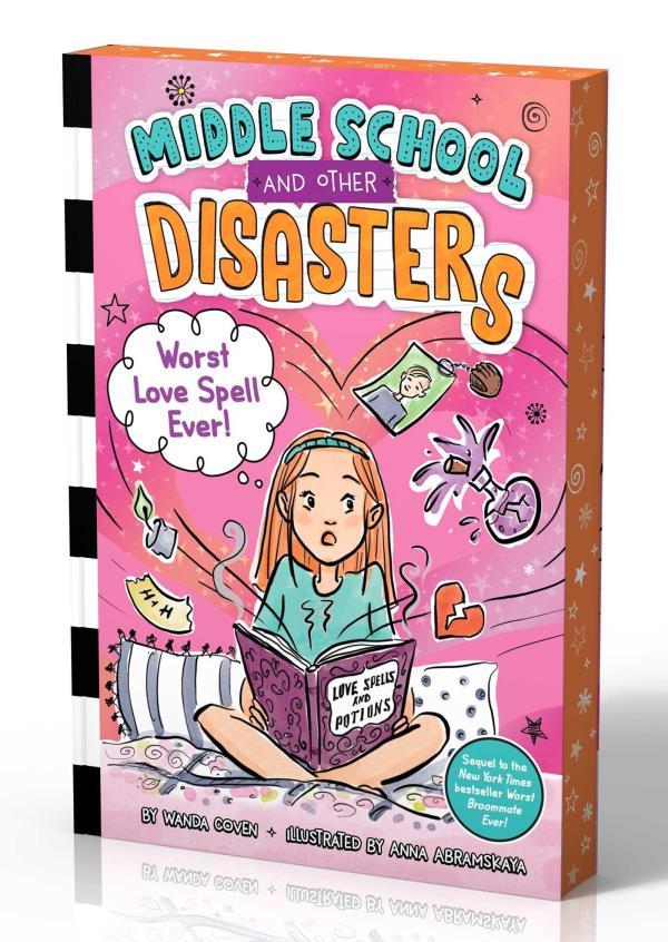 Worst Love Spell Ever! (Middle School and Other Disasters, Bk. 2)