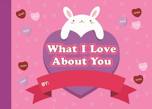 What I Love About You
