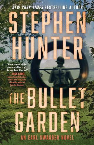 The Bullet Garden (Earl Swagger, Bk. 4)