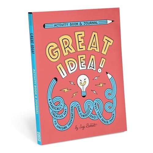 Great Idea! Activity Book & Journal: A Magically Creative Way to Uncork Inspiration, Coax Creativity, And Meet Your Inner Maker (Knock Knock Activity